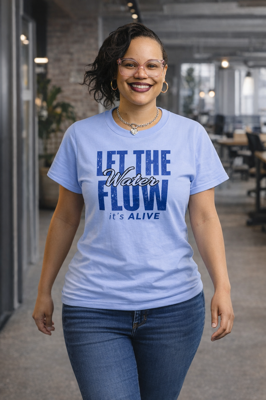 Let the Water Flow Tee – It's Alive